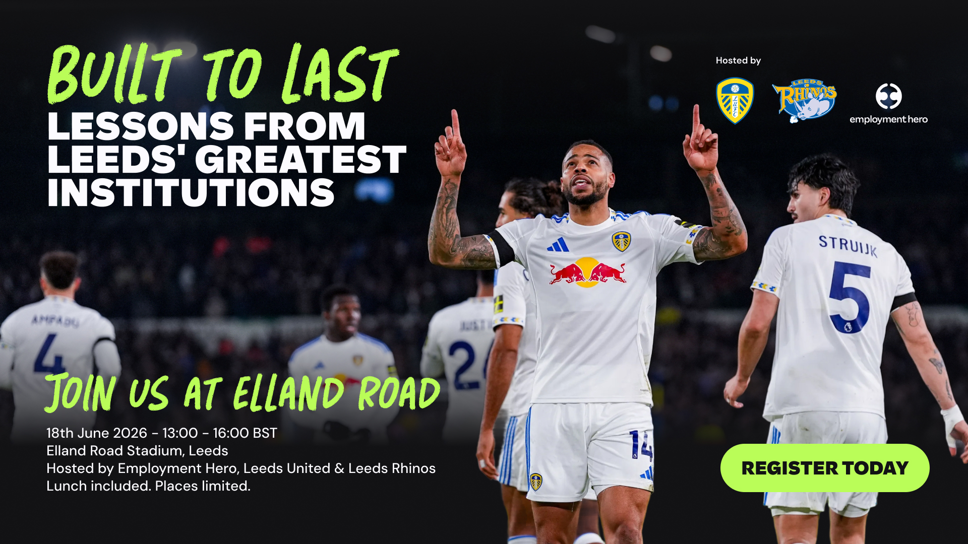 Promotional image for a leadership session titled 'Built to Last: Lessons from Leeds’ Greatest Institutions.' Features a focused Leeds United player in a white jersey. Event details: June 17th, 1-4 pm at Elland Road, Leeds.